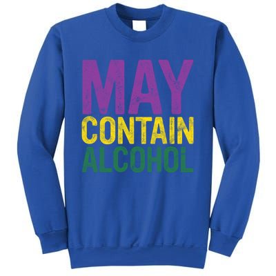 May Contain Alcohol Gift Joke Mardi Gras Masquerade Parade Funny Gift Sweatshirt