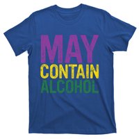 May Contain Alcohol Gift Joke Mardi Gras Masquerade Parade Funny Gift T-Shirt