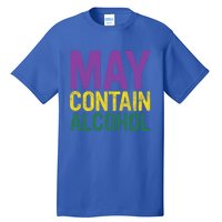 May Contain Alcohol Gift Joke Mardi Gras Masquerade Parade Funny Gift Tall T-Shirt