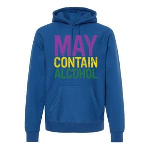 May Contain Alcohol Gift Joke Mardi Gras Masquerade Parade Funny Gift Premium Hoodie