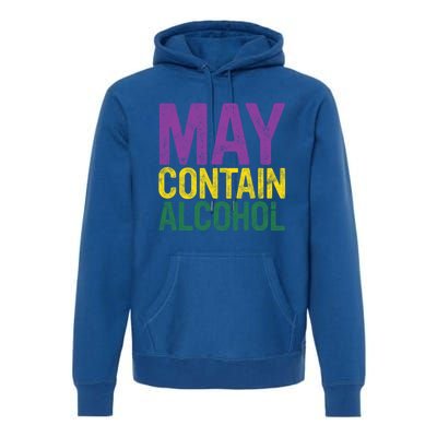 May Contain Alcohol Gift Joke Mardi Gras Masquerade Parade Funny Gift Premium Hoodie