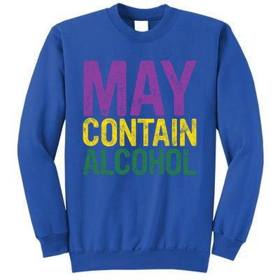 May Contain Alcohol Gift Joke Mardi Gras Masquerade Parade Funny Gift Tall Sweatshirt