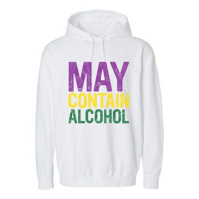 May Contain Alcohol Gift Joke Mardi Gras Masquerade Parade Funny Gift Garment-Dyed Fleece Hoodie