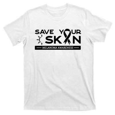 Melanoma Cancer Awareness Save Your Skin T-Shirt