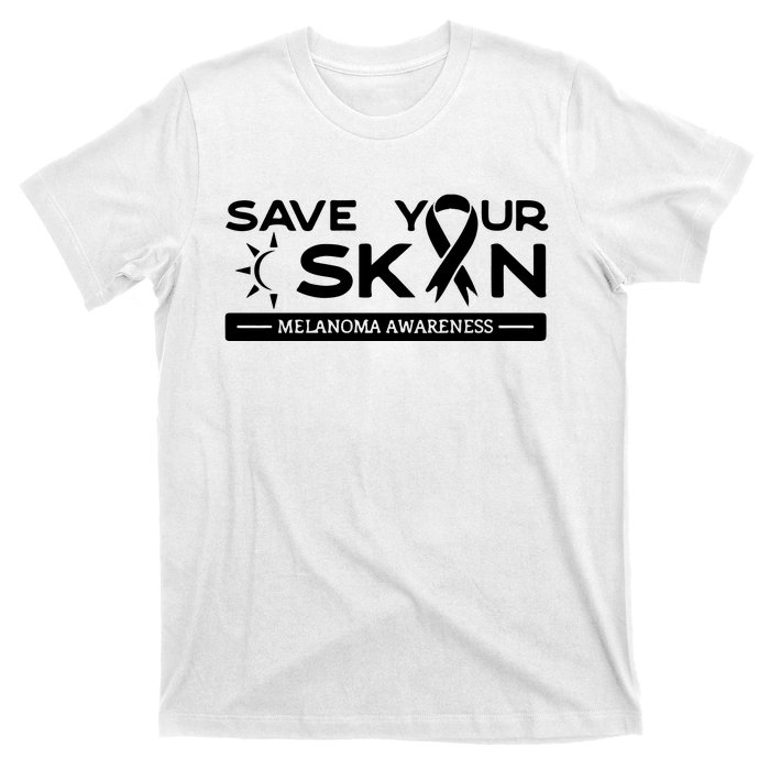 Melanoma Cancer Awareness Save Your Skin T-Shirt