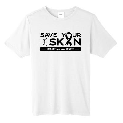 Melanoma Cancer Awareness Save Your Skin Tall Fusion ChromaSoft Performance T-Shirt