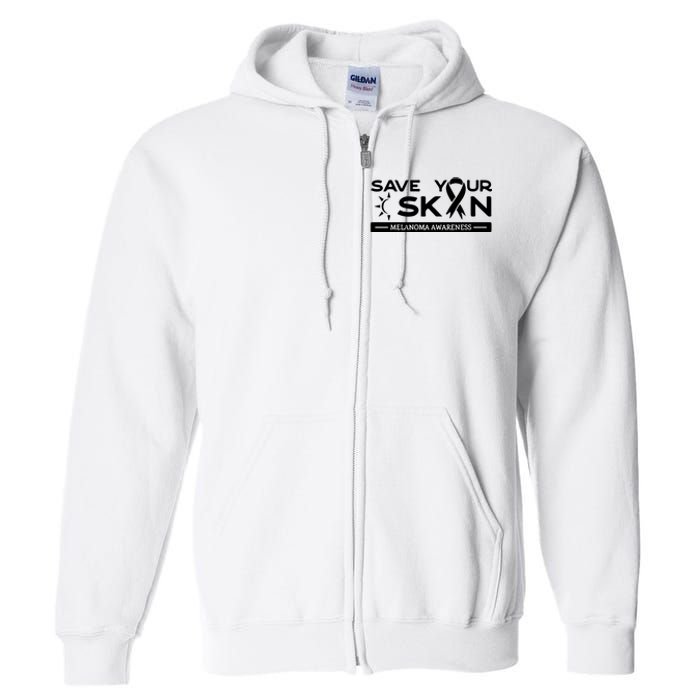 Melanoma Cancer Awareness Save Your Skin Full Zip Hoodie