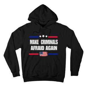 Make Criminals Afraid Again USA Rights Sarcastic US Flag Hoodie