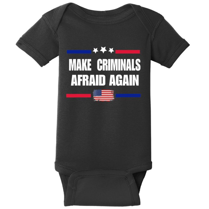 Make Criminals Afraid Again USA Rights Sarcastic US Flag Baby Bodysuit