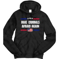 Make Criminals Afraid Again USA Rights Sarcastic US Flag Tie Dye Hoodie