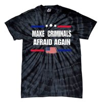 Make Criminals Afraid Again USA Rights Sarcastic US Flag Tie-Dye T-Shirt