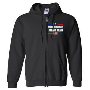 Make Criminals Afraid Again USA Rights Sarcastic US Flag Full Zip Hoodie