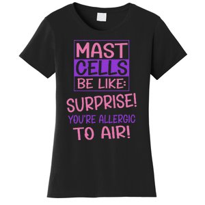 Mast Cell Activation Syndrome Awareness Women's T-Shirt