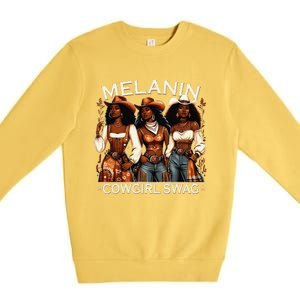 Melanin Cowgirls African Melanin Cowgirl Swag Black History Premium Crewneck Sweatshirt