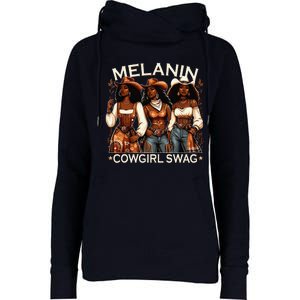 Melanin Cowgirls African Melanin Cowgirl Swag Black History Womens Funnel Neck Pullover Hood