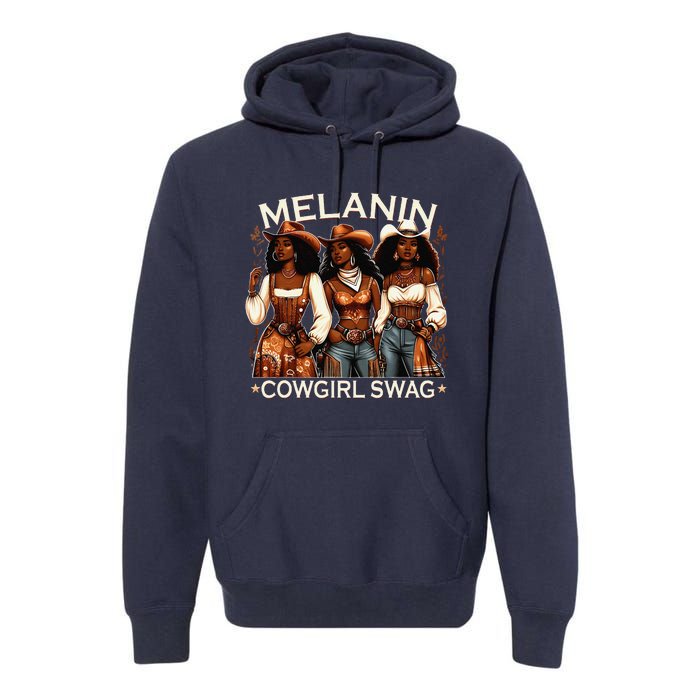 Melanin Cowgirls African Melanin Cowgirl Swag Black History Premium Hoodie