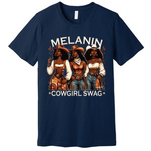 Melanin Cowgirls African Melanin Cowgirl Swag Black History Premium T-Shirt