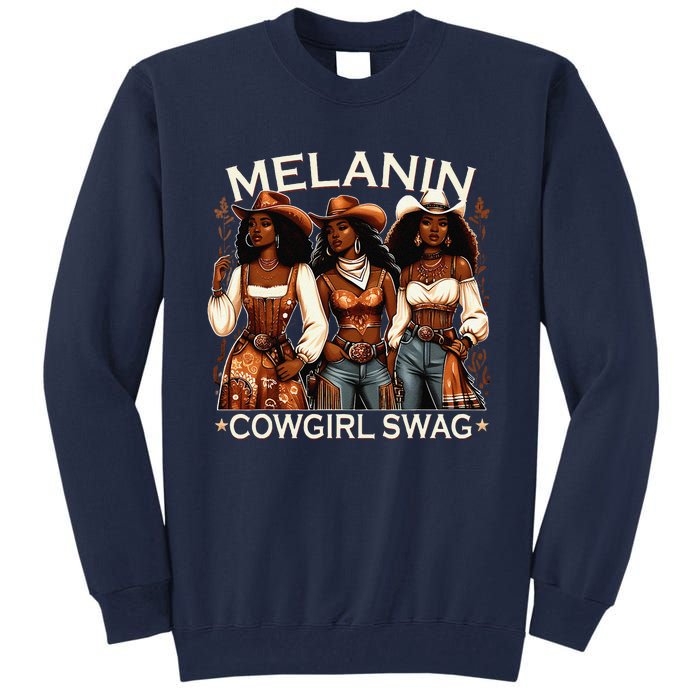 Melanin Cowgirls African Melanin Cowgirl Swag Black History Tall Sweatshirt