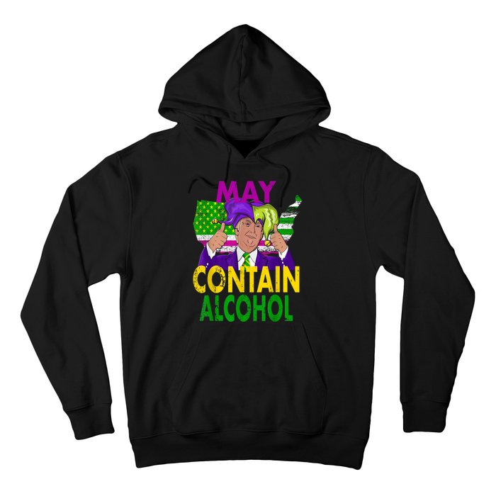 May Contain Alcohol Funny Trump Mardi Gras Hoodie