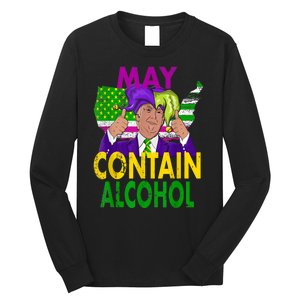 May Contain Alcohol Funny Trump Mardi Gras Long Sleeve Shirt