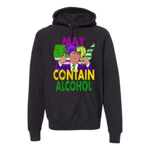 May Contain Alcohol Funny Trump Mardi Gras Premium Hoodie