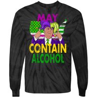 May Contain Alcohol Funny Trump Mardi Gras Tie-Dye Long Sleeve Shirt