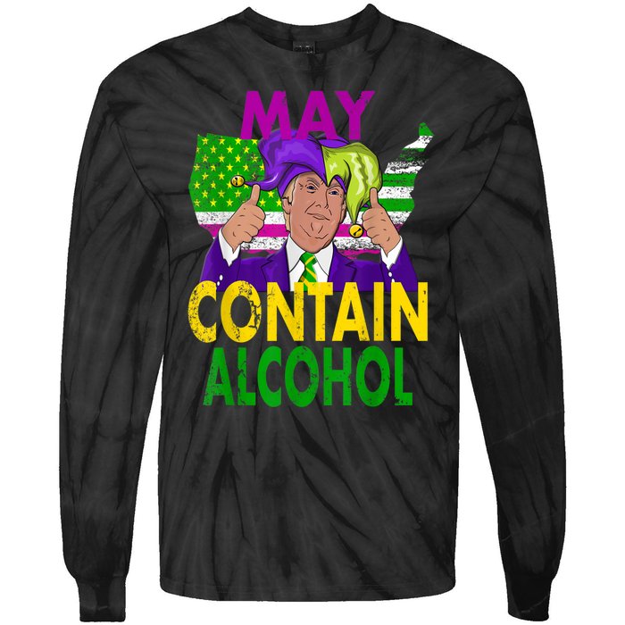 May Contain Alcohol Funny Trump Mardi Gras Tie-Dye Long Sleeve Shirt