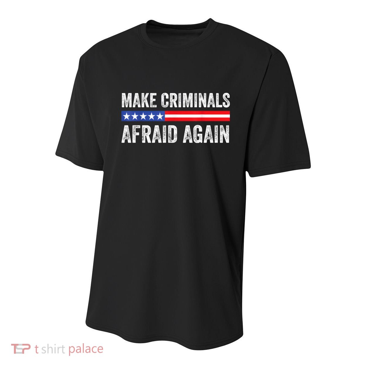 Make Criminals Afraid Again USA Rights Sarcastic US Flag Youth Performance Sprint T-Shirt