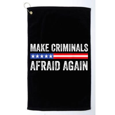 Make Criminals Afraid Again USA Rights Sarcastic US Flag Golf Towel