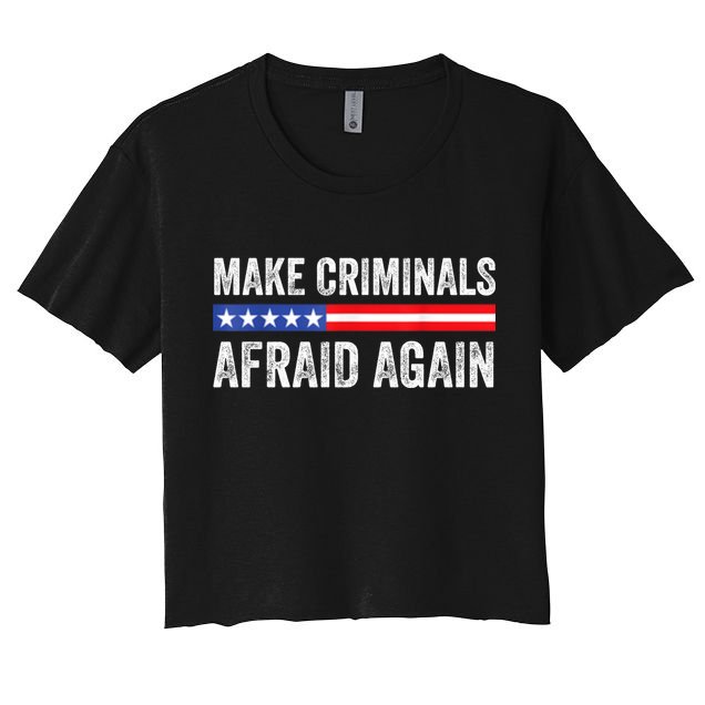 Make Criminals Afraid Again USA Rights Sarcastic US Flag Crop Top