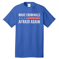 Make Criminals Afraid Again USA Rights Sarcastic US Flag Tall T-Shirt