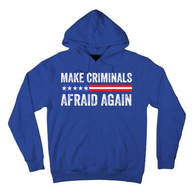 Make Criminals Afraid Again USA Rights Sarcastic US Flag Tall Hoodie