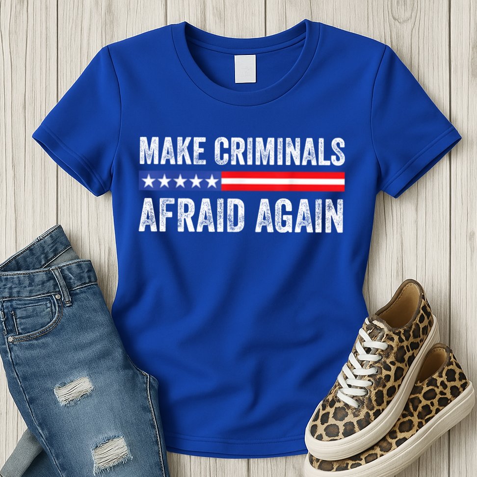 Make Criminals Afraid Again USA Rights Sarcastic US Flag Womens T-Shirt