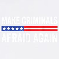 Make Criminals Afraid Again USA Rights Sarcastic US Flag Garment-Dyed Sweatshirt