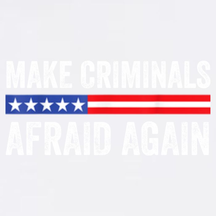 Make Criminals Afraid Again USA Rights Sarcastic US Flag Garment-Dyed Sweatshirt