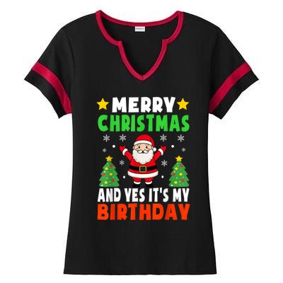 Merry Christmas And Yes It's My Birthday Christmas Party Ladies Halftime Notch Neck Tee