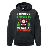 Merry Christmas And Yes It's My Birthday Christmas Party Performance Fleece Hoodie