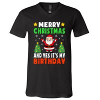 Merry Christmas And Yes It's My Birthday Christmas Party V-Neck T-Shirt