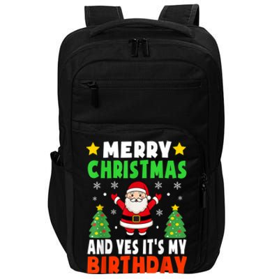 Merry Christmas And Yes It's My Birthday Christmas Party Impact Tech Backpack