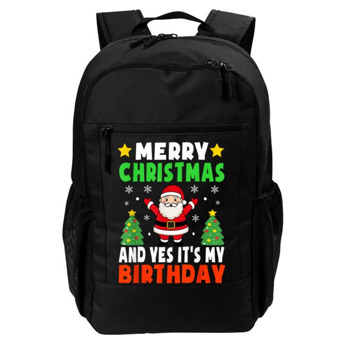 Merry Christmas And Yes It's My Birthday Christmas Party Daily Commute Backpack