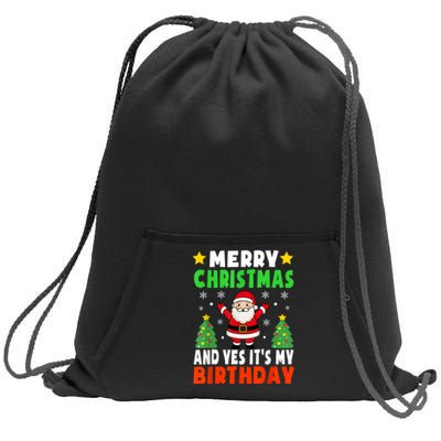 Merry Christmas And Yes It's My Birthday Christmas Party Sweatshirt Cinch Pack Bag