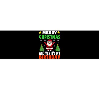 Merry Christmas And Yes It's My Birthday Christmas Party Bumper Sticker