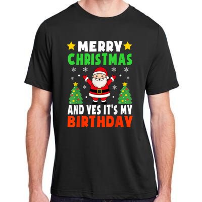 Merry Christmas And Yes It's My Birthday Christmas Party Adult ChromaSoft Performance T-Shirt