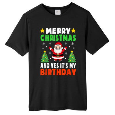 Merry Christmas And Yes It's My Birthday Christmas Party Tall Fusion ChromaSoft Performance T-Shirt