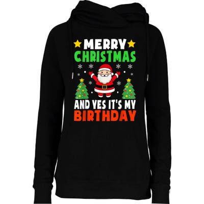 Merry Christmas And Yes It's My Birthday Christmas Party Womens Funnel Neck Pullover Hood