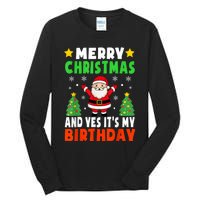 Merry Christmas And Yes It's My Birthday Christmas Party Tall Long Sleeve T-Shirt