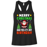 Merry Christmas And Yes It's My Birthday Christmas Party Women's Racerback Tank