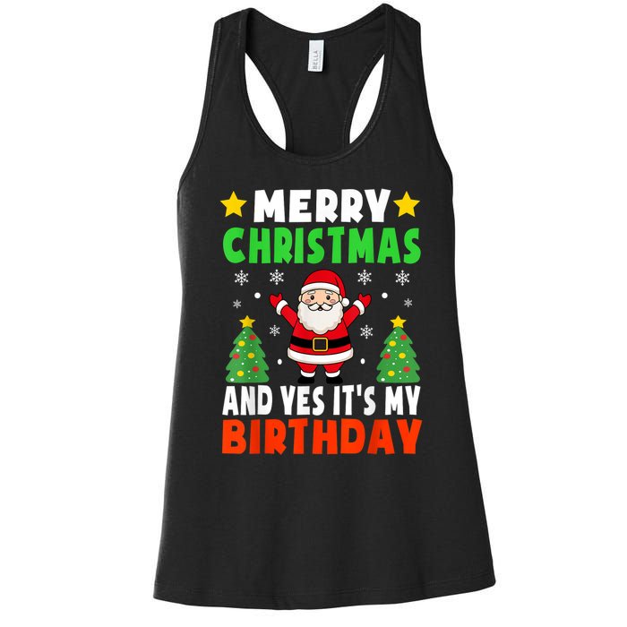 Merry Christmas And Yes It's My Birthday Christmas Party Women's Racerback Tank