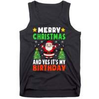 Merry Christmas And Yes It's My Birthday Christmas Party Tank Top