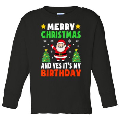 Merry Christmas And Yes It's My Birthday Christmas Party Toddler Long Sleeve Shirt